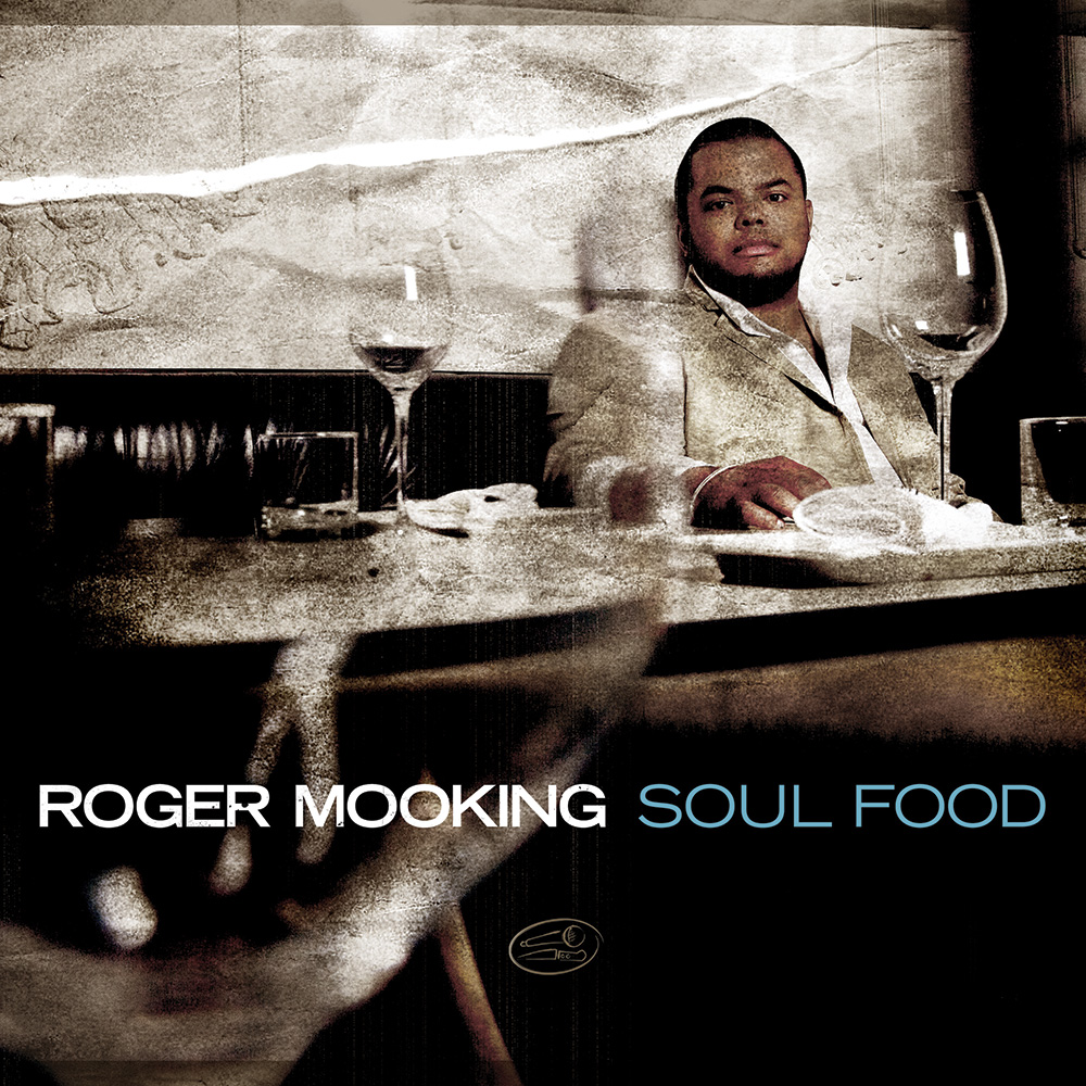 Soul Food Music Roger Mooking Soul Food Music Roger Mooking